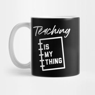 Teaching is my thing Mug